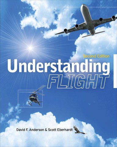 David Anderson, Scott Eberhardt - Understanding Flight, Second Edition, Häftad