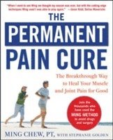 bokomslag The Permanent Pain Cure: The Breakthrough Way to Heal Your Muscle and Joint Pain for Good (PB)