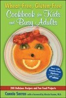 Wheat-Free, Gluten-Free Cookbook for Kids and Busy Adults, Second Edition 1