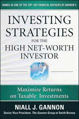 bokomslag Investing Strategies for the High Net-Worth Investor: Maximize Returns on Taxable Portfolios