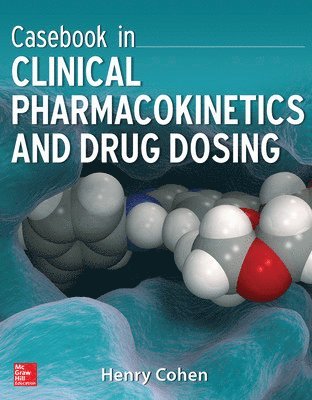 Casebook in Clinical Pharmacokinetics and Drug Dosing 1