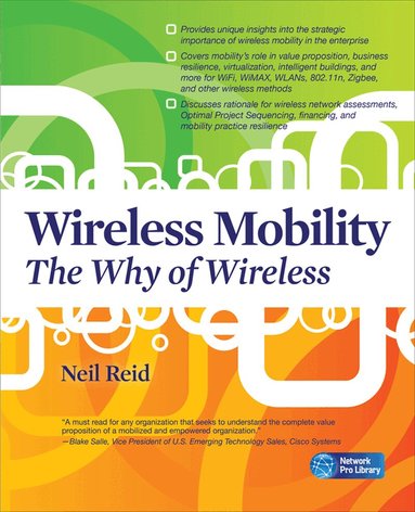 Neil Reid - Wireless Mobility: The Why of Wireless, Häftad
