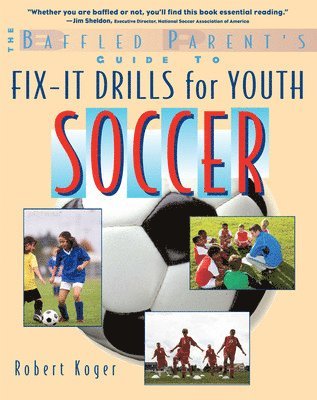 The Baffled Parent's Guide to Fix-It Drills for Youth Soccer 1