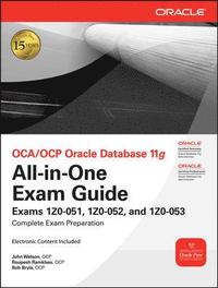 bokomslag OCA/OCP Oracle Database 11g All-in-One Exam Guide with CD-ROM: Exams 1Z0-051, 1Z0-052, 1Z0-053