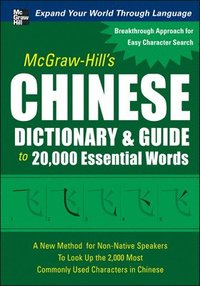 bokomslag McGraw-Hill's Chinese Dictionary and Guide to 20,000 Essential Words