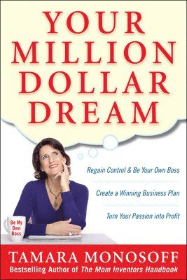 Tamara Monosoff - Your Million Dollar Dream, Häftad
