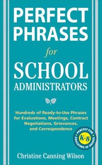 bokomslag Perfect Phrases for School Administrators