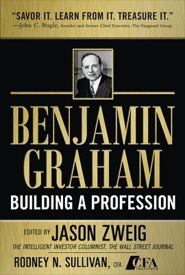 Benjamin Graham, Building a Profession: The Early Writings of the Father of Security Analysis 1