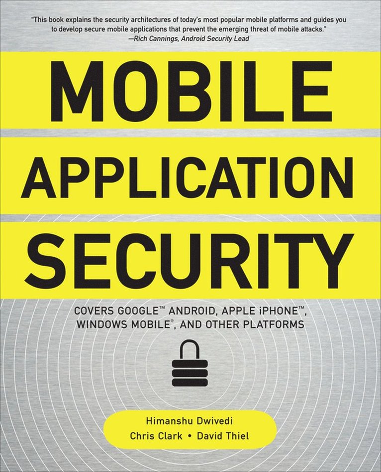 Himanshu Dwivedi, Chris Clark, David Thiel - Mobile Application Security, Häftad