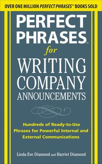 bokomslag Perfect Phrases for Writing Company Announcements: Hundreds of Ready-to-Use Phrases for Powerful Internal and External Communications