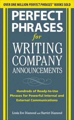 bokomslag Perfect Phrases for Writing Company Announcements: Hundreds of Ready-to-Use Phrases for Powerful Internal and External Communications