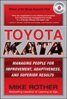 Toyota Kata: Managing People for Improvement, Adaptiveness and Superior Results 1