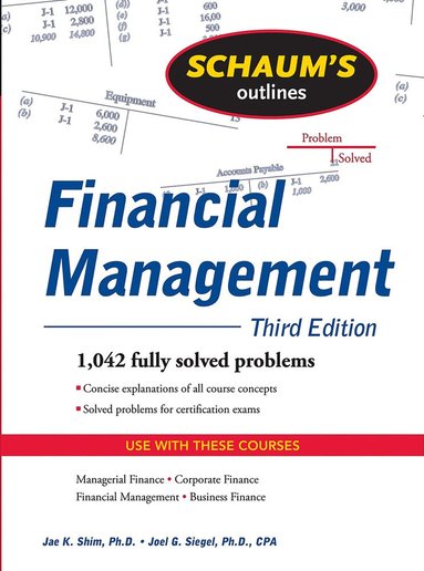 Jae Shim, Joel Siegel - Schaum's Outline of Financial Management, Third Edition, Häftad