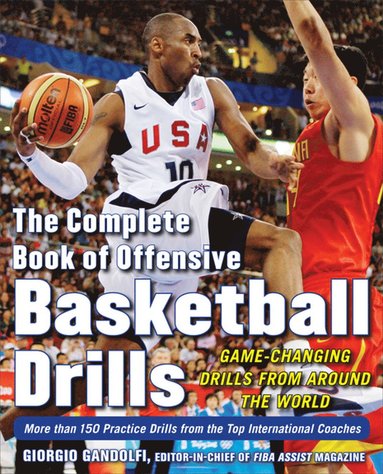 bokomslag Complete Book of Offensive Basketball Drills: Game-Changing Drills from Around the World