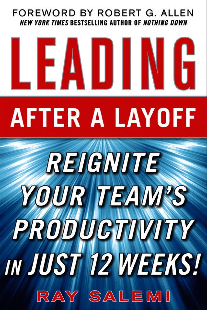 Leading After a Layoff: Reignite Your Team's Productivity…Quickly
