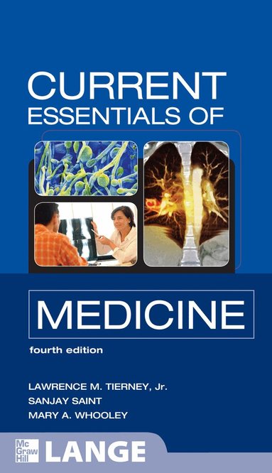 Lawrence Tierney, Sanjay Saint, Mary Whooley - CURRENT Essentials of Medicine, Fourth Edition, Häftad