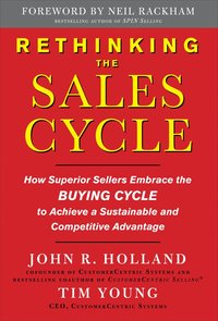 bokomslag Rethinking the Sales Cycle:  How Superior Sellers Embrace the Buying Cycle to Achieve a Sustainable and Competitive Advantage