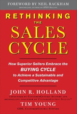 Rethinking the Sales Cycle:  How Superior Sellers Embrace the Buying Cycle to Achieve a Sustainable and Competitive Advantage 1