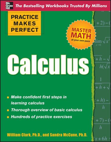 William Clark, Sandra McCune - Practice Makes Perfect Calculus, Häftad