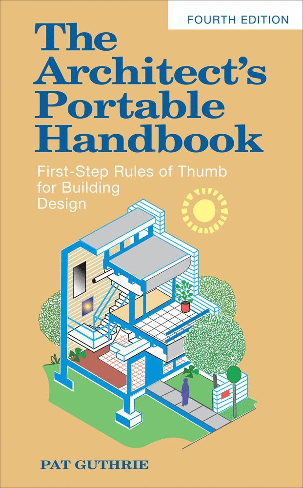 Architect's Portable Handbook: First-Step Rules of Thumb for Building Design 4/e