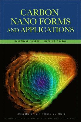 Madhuri Sharon, Maheshwar Sharon - Carbon Nano Forms and Applications, Inbunden