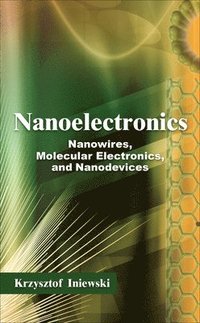 bokomslag Nanoelectronics: Nanowires, Molecular Electronics, and Nanodevices