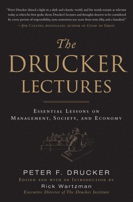 The Drucker Lectures: Essential Lessons on Management, Society and Economy 1
