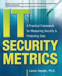 bokomslag IT Security Metrics: A Practical Framework for Measuring Security & Protecting Data