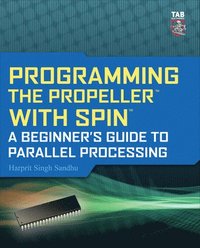 bokomslag Programming the Propeller with Spin: A Beginner's Guide to Parallel Processing