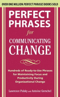 Perfect Phrases for Communicating Change 1