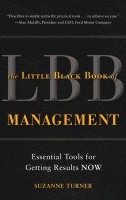 The Little Black Book of Management: Essential Tools for Getting Results NOW 1