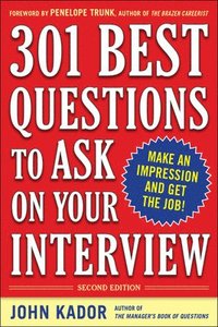 bokomslag 301 Best Questions to Ask on Your Interview, Second Edition