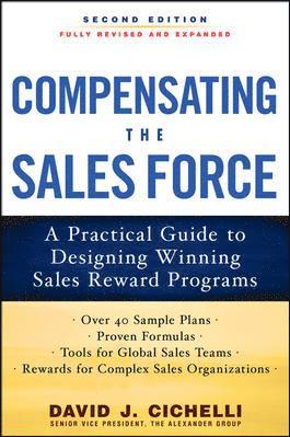 bokomslag Compensating the Sales Force: A Practical Guide to Designing Winning Sales Reward Programs, Second Edition