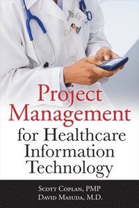 bokomslag Project Management for Healthcare Information Technology