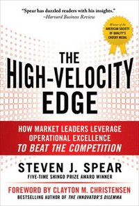 bokomslag The High-Velocity Edge: How Market Leaders Leverage Operational Excellence to Beat the Competition
