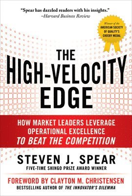 The High-Velocity Edge: How Market Leaders Leverage Operational Excellence to Beat the Competition 1