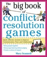 bokomslag The Big Book of Conflict Resolution Games: Quick, Effective Activities to Improve Communication, Trust and Collaboration