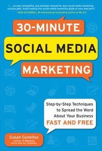 bokomslag 30-Minute Social Media Marketing: Step-by-step Techniques to Spread the Word About Your Business