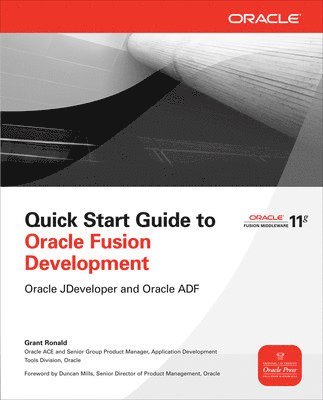 Quick Start Guide to Oracle Fusion Development: Oracle JDeveloper and Oracle ADF 1