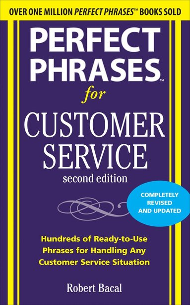 Robert Bacal - Perfect Phrases for Customer Service, Second Edition, Häftad