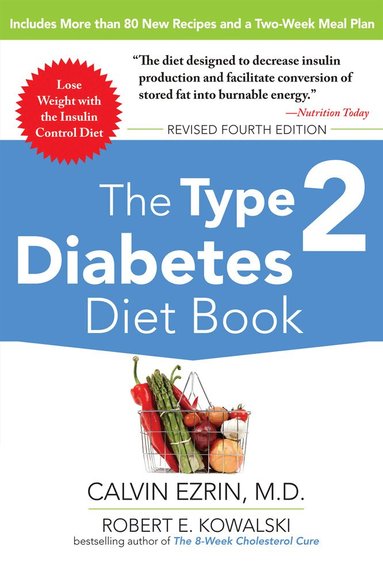 Calvin Ezrin, Robert Kowalski - Type 2 Diabetes Diet Book, Fourth Edition, Häftad