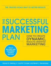 bokomslag The Successful Marketing Plan: How to Create Dynamic, Results Oriented Marketing, 4th Edition