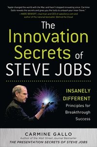 bokomslag The Innovation Secrets of Steve Jobs: Insanely Different Principles for Breakthrough Success