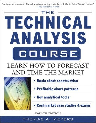 bokomslag The Technical Analysis Course, Fourth Edition: Learn How to Forecast and Time the Market