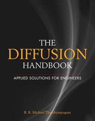The Diffusion Handbook: Applied Solutions for Engineers 1