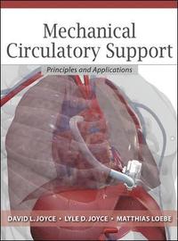 bokomslag Mechanical Circulatory Support: Principles and Applications