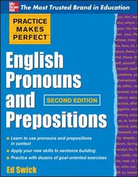 bokomslag Practice Makes Perfect English Pronouns and Prepositions, Second Edition