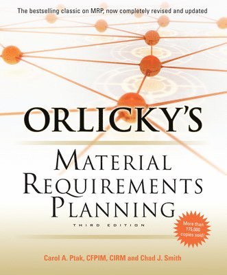 Orlicky's Material Requirements Planning, Third Edition 1