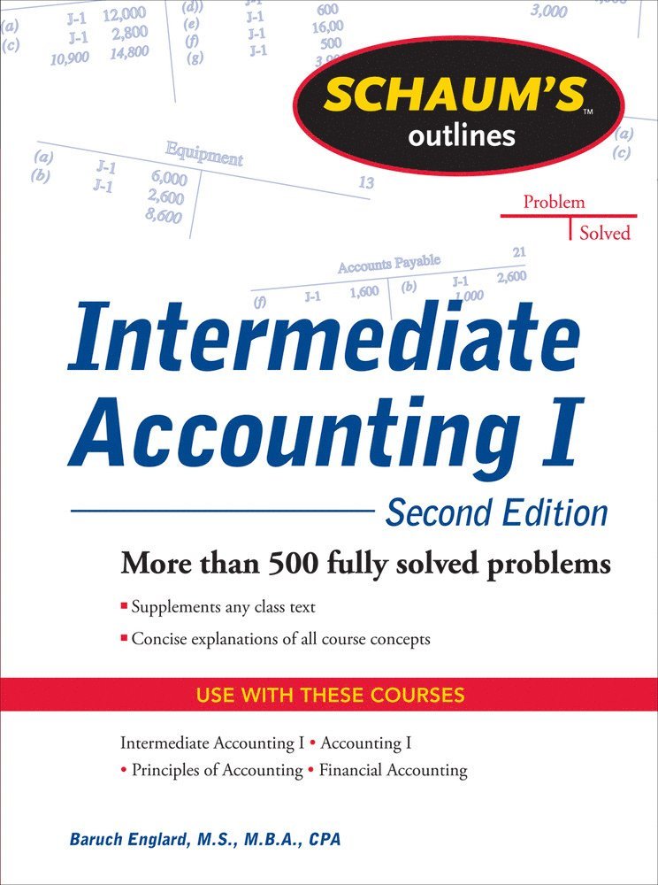 Baruch Englard - Schaums Outline of Intermediate Accounting I, Second Edition, Häftad