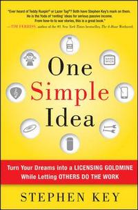 bokomslag One Simple Idea: Turn Your Dreams into a Licensing Goldmine While Letting Others Do the Work